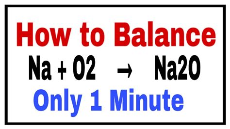 How to balance Na + O2 = Na2O | Sodium + Oxygen = Sodium Oxide - YouTube