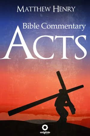 [PDF] Acts - Complete Bible Commentary Verse by Verse by Matthew Henry ...