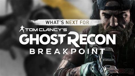 Ghost Recon Breakpoint : bonne nouvelle, d'autres mises à jour et DLC ...