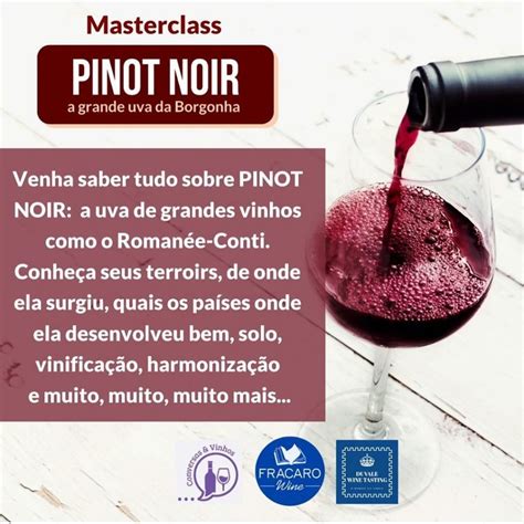 Pinot Noir Da Borgonha - Masterclass – Pinot Noir a Grande Uva da Borgonha – Agenda do Vinho