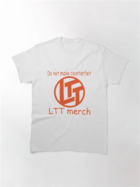 ""Do not counterfeit LTT merch" - LTT merch" T-shirt by Probing | Redbubble