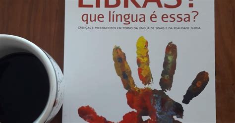 [Indicação] Livro - Libras? que língua é essa? - Audrei Gesser