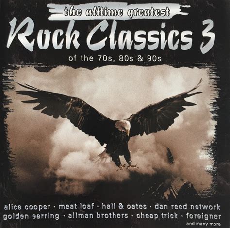 The Alltime Greatest Rock Classics 3 Of The 70's, 80's & 90's (2002, CD ...