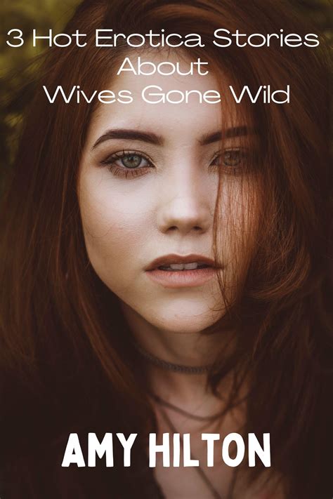 3 Hot Erotica Stories about Wives Gone Wild: First time sex. Virgin