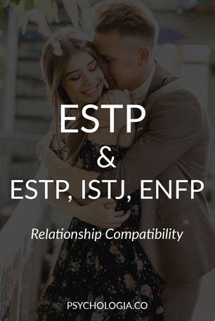 ESTP Compatibility with ESTP, ISTJ and ENFP | Psychologia