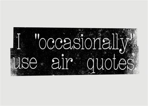 Famous quotes about 'Occasionally' - Sualci Quotes 2019
