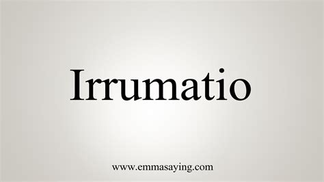 How To Say Irrumatio - YouTube