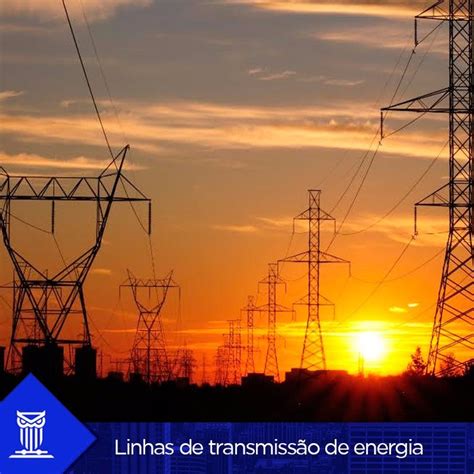 Transmissão De Energia Elétrica - Linhas de Transmissão de Energia Elétrica