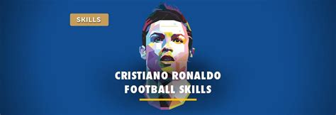 Top 10 Cristiano Ronaldo Football Skills to Learn in 2021 (with Videos)