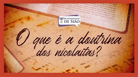 Nicolaitas O Que Significa - O Que Significa Nicolaitas - RETOEDU