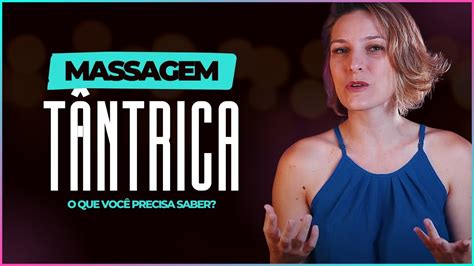 Massagem Tantrica X Video - 🔥 Massagem Tântrica: O Que Você Precisa Saber Antes de Experimentar ...