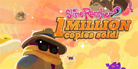 Разработчики Slime Rancher 2 похвастались отличными продажами