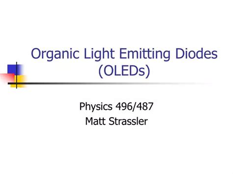 PPT - Organic Light Emitting Diodes (OLEDs) PowerPoint Presentation ...