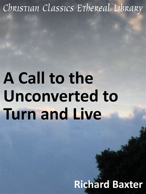 Call to the Unconverted to Turn and Live - Christian Classics Ethereal ...