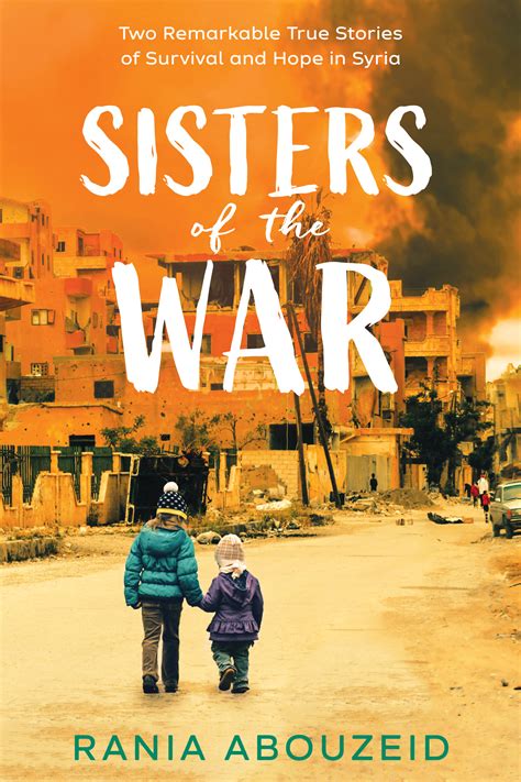 sisters   war  remarkable true stories  survival  hope