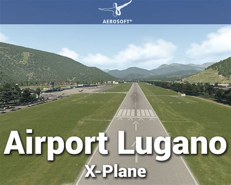 Airport Lugano for X-Plane 11 by Aerosoft