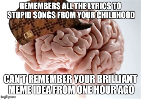 Scumbag Brain Memes - Imgflip