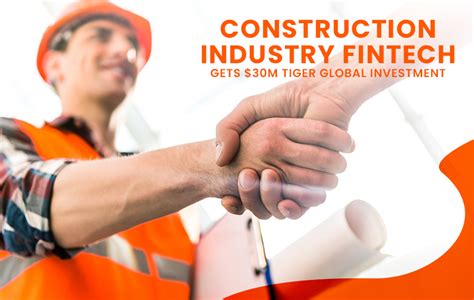 Construction Industry Fintech gets $30M Tiger Global Investment - W7 News