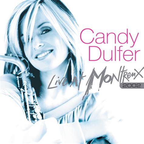 Candy Dulfer - Live At Montreux 2002 | iHeart