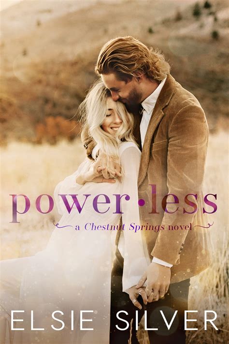 Powerless (Chestnut Springs, #3) by Elsie Silver | Goodreads