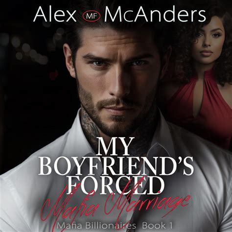 boyfriends forced mafia marriage bwwm billionaire mafia romance
