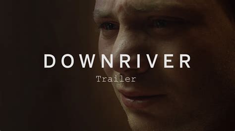 DOWNRIVER Trailer | Festival 2015 - YouTube