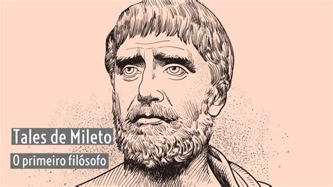 Quem Foi O Primeiro Filosofo - Tales de Mileto, o primeiro filósofo - YouTube