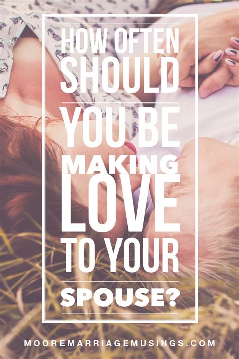 How Often Should Married Couples Have Sex? - Moore Musings on Marriage