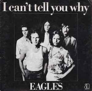 Eagles – I Can't Tell You Why (1979, Vinyl) - Discogs