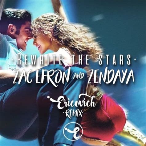 Stream Zac Efron & Zendaya - Rewrite The Stars (Ericovich Remix) by ...