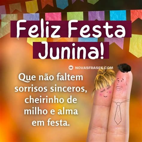 Msg Festa Junina - Festa Junina: 40 frases para celebrar com tradição e muito arraiá