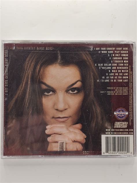 I Got Your Country Right Here by Gretchen Wilson (CD, Mar-2010, Redneck