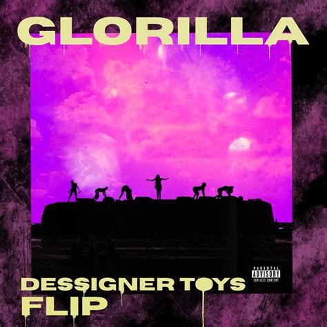 Glorilla - TGIF (Dessigner Toys Flip) by DESSIGNER TOYS | Free Download