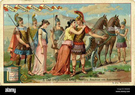 The Trojan Wars: Hector 's farewell to Andromache - Liebig Company ...