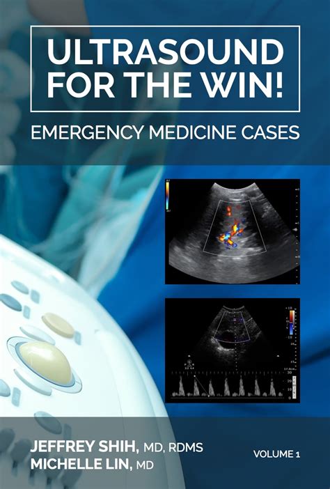 Ultrasound for the Win! Emergency Medicine Cases: Volume 1 Book