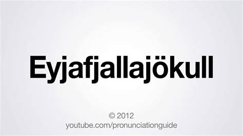 How to Pronounce Eyjafjallajökull - YouTube