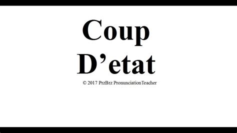 The Ultimate Guide To Coup D Etat Pronunciation Master The Correct Sound Today