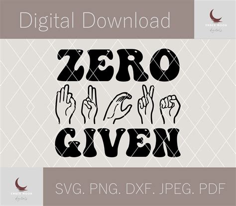 Zero Fucks Given Svg Digital Download, ASL, Sign Language Humor, Vulgar