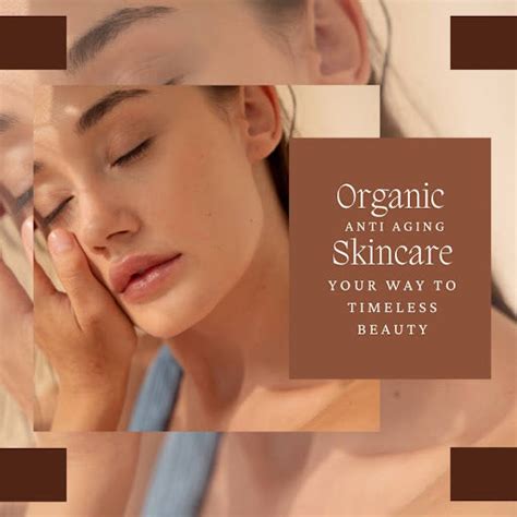 Organic Anti Aging Skincare: Your Way to Timeless Beauty