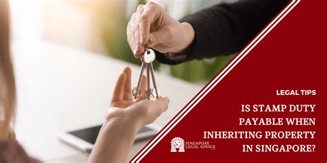 stamp duty payable  inheriting property  singapore