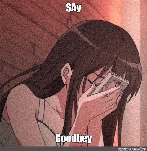 Meme: "SAy Goodbey" - All Templates - Meme-arsenal.com