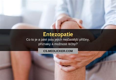 Entezopatie: příčiny, příznaky, diagnostika a léčba