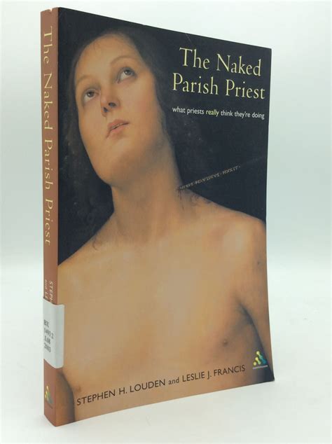 THE NAKED PARISH PRIEST: What Priests Really Think They're Doing