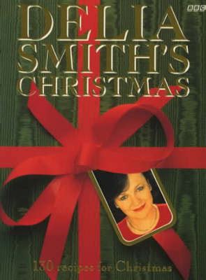 Delia Smith's Christmas by Delia Smith | Waterstones