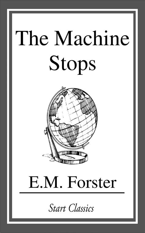 The Machine Stops E M Forster 3