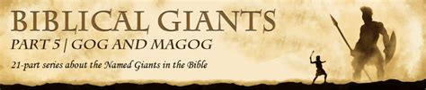 Ron Morehead | Biblical Giants | Gog and Magog