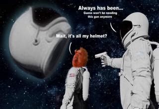 33 'Wait, It's All Ohio? Always Has Been' Astronaut Memes That Are Out ...