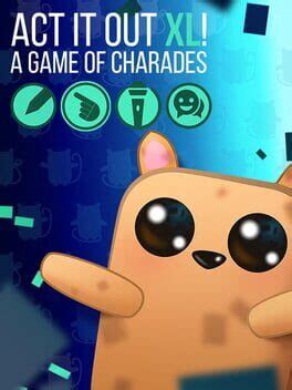 Act it Out XL!: A Game of Charades (2018)