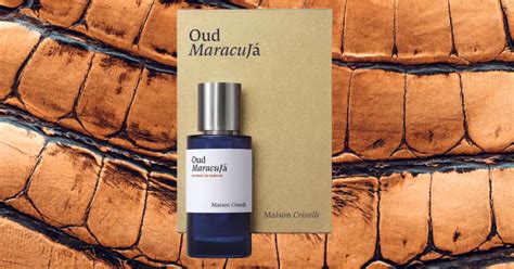 Maison Crivelli Oud Maracujá: Rotten Oud Wood & Passionfruit Jelly ...