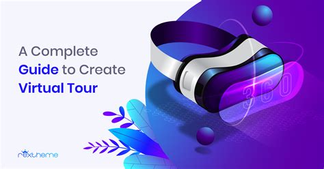 How To Create Virtual Tour - A Complete Guide [2020]